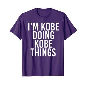 Im Kobe Doing Kobe Things Name Funny Birthday Gift Idea T-Shirt